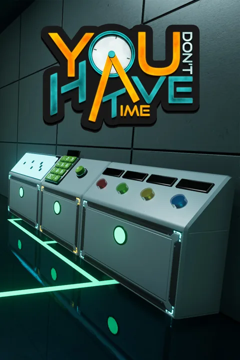 Download full game You Don't Have Time via torrent on PC