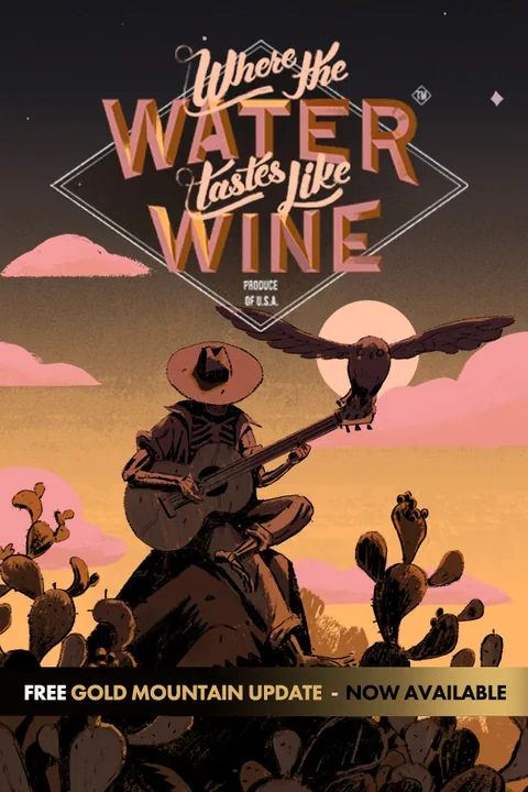 Download full game Where the Water Tastes Like Wine via torrent on PC