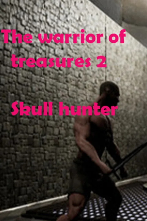 Download full game The Warrior Of Treasures 2: Skull Hunter via torrent on PC
