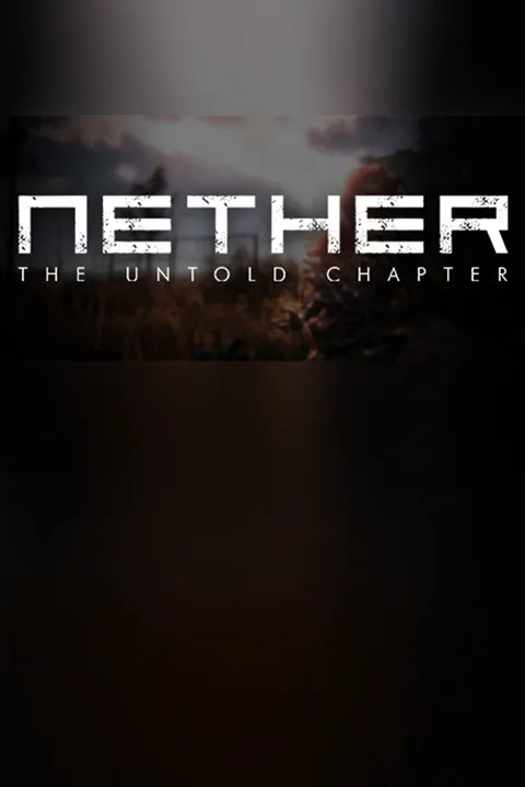 Nether Download full game: The Untold Chapter via torrent on PC