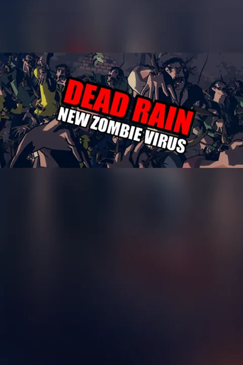 Download full game Dead Rain - New Zombie Virus via torrent on PC