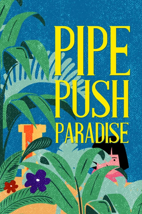 Download full game Pipe Push Paradise via torrent on PC