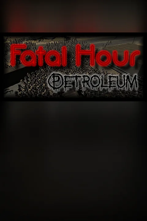 Download full game Fatal Hour: Petroleum via torrent on PC