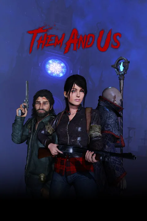 Download full game Them & Us via torrent on PC