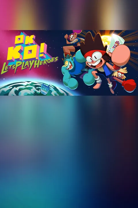 Download full game OK K. O.! Let's Play Heroes via torrent on PC