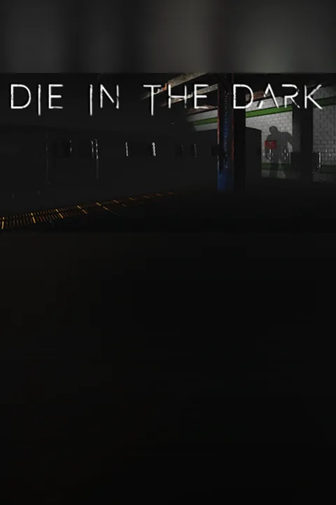 Download full game Die In The Dark via torrent on PC