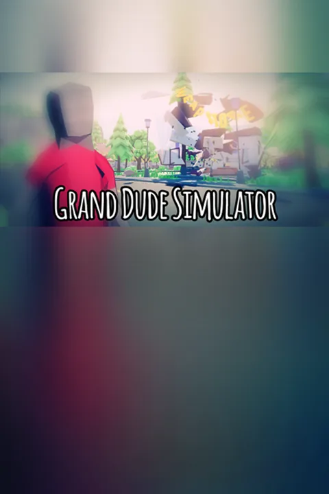 Download full game Grand Dude Simulator via torrent on PC