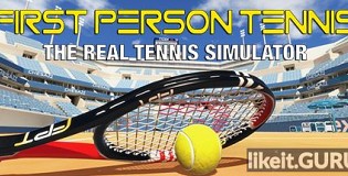 First Person Tennis - The Real Tennis Simulator VR