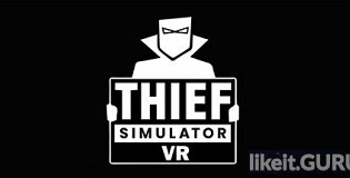 Thief Simulator VR VR